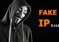 Fake IP là gì? Cách Fake IP hiệu quả và nhanh chóng cho máy tính và điện thoại